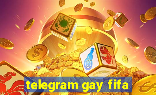 telegram gay fifa
